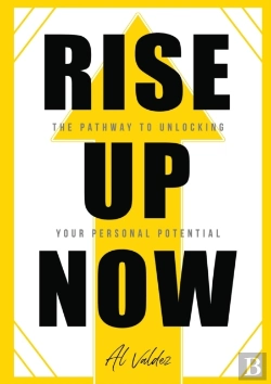 Bertrand.pt - Rise Up Now: The Pathway To Unlocking Yo