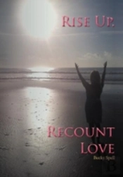 Rise Up, Recount Love