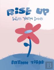 Rise Up When You'Re Down