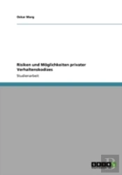 Risiken Und Moglichkeiten Privater Verhaltenskodizes