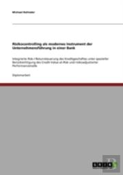 Risikocontrolling Als Modernes Instrument Der Unternehmensfuhrung In Einer Bank