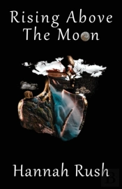 Rising Above The Moon