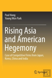 Rising Asia And American Hegemony