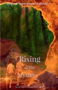 Rising Of The Mystery