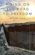 Rising On The Road To Freedom