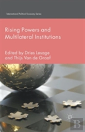 Rising Powers And Multilateral Institutions