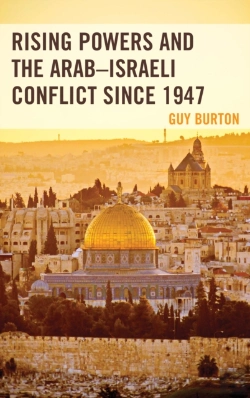 Bertrand.pt - Rising Powers And The Arabâ€“Israeli Conflict Since 1947