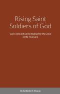 Rising Saint Soldiers Of God