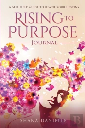 Rising To Purpose Journal