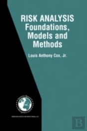 Risk Analysis Foundations, Models, And Methods