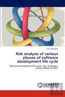 Risk Analysis Of Various Phases Of Software Development Life Cycle