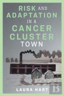 Risk And Adaptation In A Cancer Cluster Town
