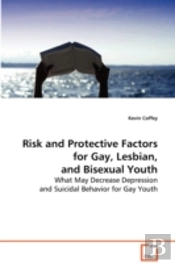 Risk And Protective Factors For Gay, Lesbian, And Bisexual Youth