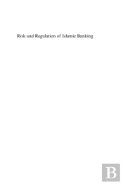 Risk And Regulation Of Islamic Banking