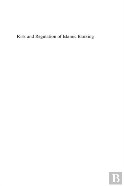 Bertrand.pt - Risk And Regulation Of Islamic Banking
