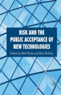 Risk And The Public Acceptance Of New Technologies
