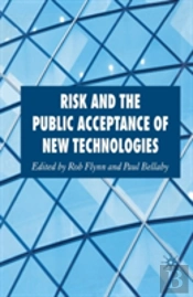 Risk And The Public Acceptance Of New Technologies