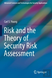 Risk And The Theory Of Security Risk Assessment