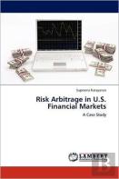 Risk Arbitrage In U.S. Financial Markets