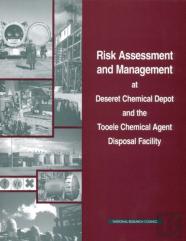 Risk Assessment And Management At Deseret Chemical Depot And The Tooele Chemical Agent Disposal Facility