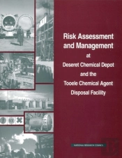 Risk Assessment And Management At Deseret Chemical Depot And The Tooele Chemical Agent Disposal Facility