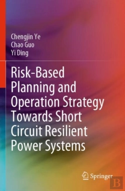 Bertrand.pt - Risk-Based Planning And Operation Strategy Towards Short Circuit Resilient Power Systems