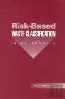 Risk-Based Waste Classification In California