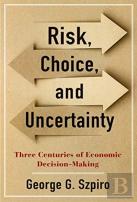 Risk, Choice, And Uncertainty