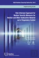 Risk Informed Approach For Nuclear Security Measures For Nuclear And Other Radioactive Material Out Of Regulatory Control (Arabic Edition)