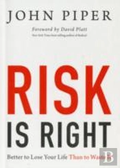 Risk Is Right
