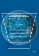 Risk Journalism Between Transnational Politics And Climate Change