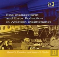 Risk Management And Error Reduction In Aviation Maintenance