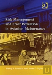 Risk Management And Error Reduction In Aviation Maintenance