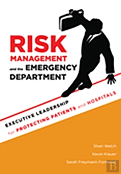 Bertrand.pt - Risk Management And The Emergency Department: Executive Leadership For Protecting Patients And Hospitals