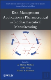 Risk Management Applications In Pharmaceutical And Biopharmaceutical Manufacturing