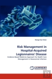 Risk Management In Hospital-Acquired Legionnaires' Disease