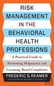 Risk Management In The Behavioral Health Professions