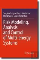 Risk Modeling, Analysis And Control Of Multi-Energy Systems