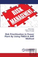 Risk Prioritization In Power Plant By Using Fmea & Ahp Method
