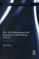 Risk, Risk Management And Regulation In The Banking Industry