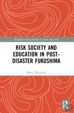 Bertrand.pt - Risk Society And Education In Post-Disaster Fukushima