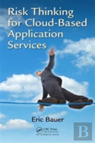 Risk Thinking For Cloud-Based Application Services