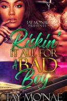 Riskin' It All For A Bad Boy