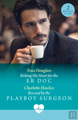 Bertrand.pt - Risking His Heart For The Er Doc / Rescued By The Playboy Surgeon