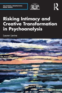 Bertrand.pt - Risking Intimacy And Creative Transformation In Psychoanalysis