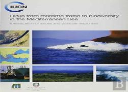 Risks From Maritime Traffic To Biodiversity In The Mediterranean Sea