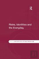 Risks, Identities And The Everyday