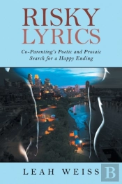Risky Lyrics: Co-Parenting'S Poetic And