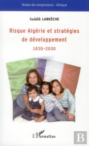 Risque Algérie Et Stratégies De Développement ; 1930-2030