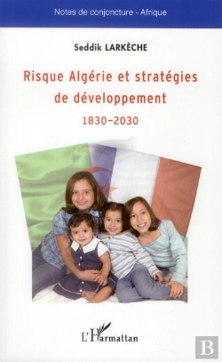 Bertrand.pt - Risque Algérie Et Stratégies De Développement ; 1930-2030